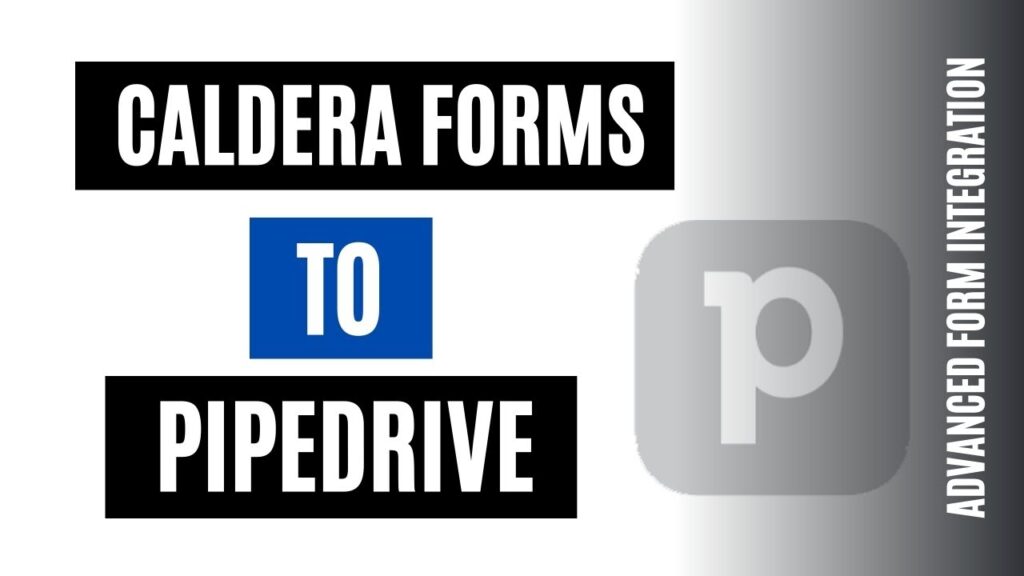 How to integrate Caldera Forms with Pipedrive CRM Quickly