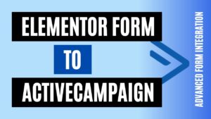 integrate elementor form to activecampaign