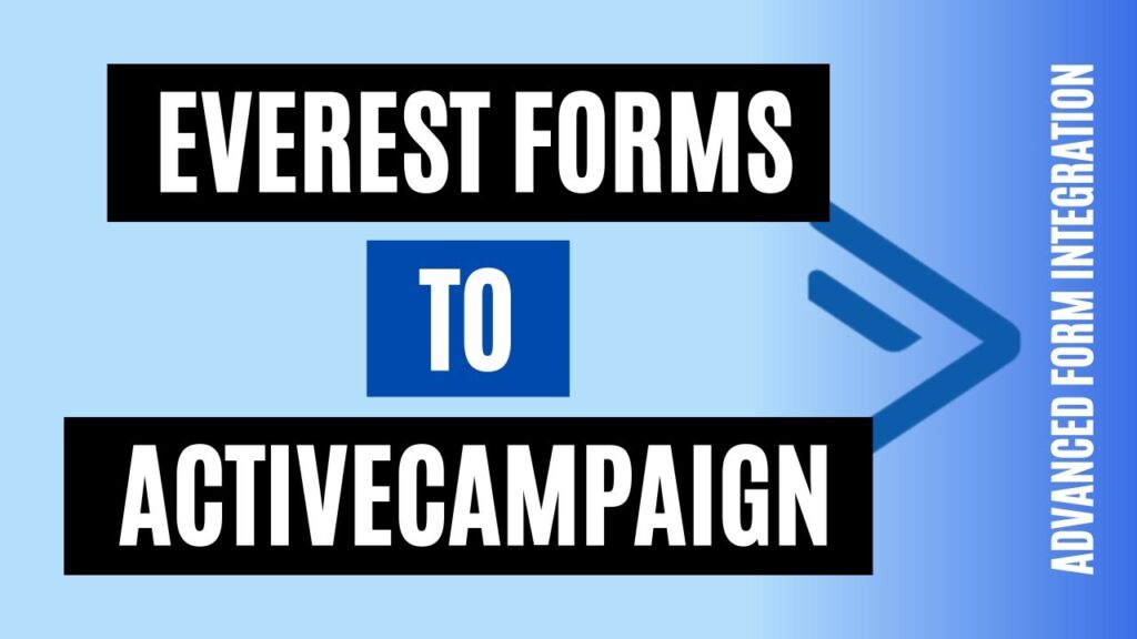 How to integrate Everest Forms to ActiveCampaign Easily