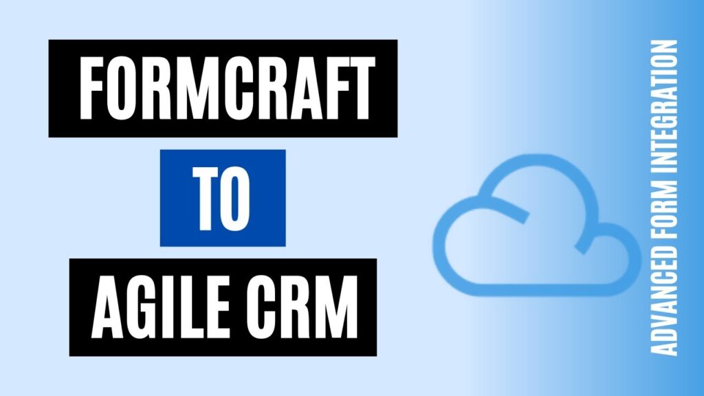 How to integrate FormCraft to Agile CRM Easily