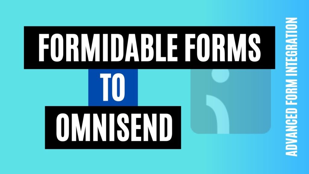 How to integrate Formidable Forms to Omnisend Quickly