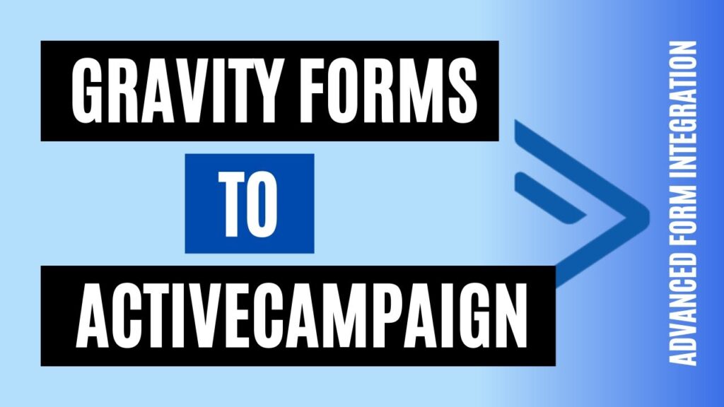 How to integrate Gravity Forms to ActiveCampaign Easily