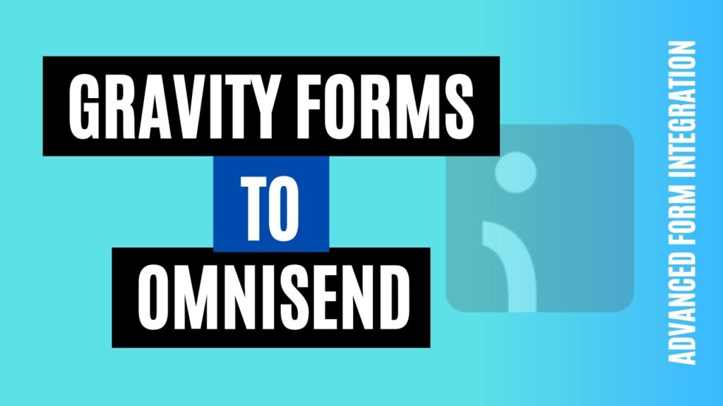 How to integrate Gravity Forms to Omnisend Easily