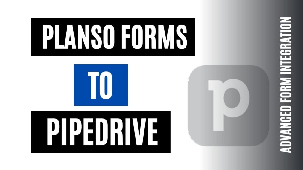 How to integrate Planso Forms with Pipedrive CRM Quickly