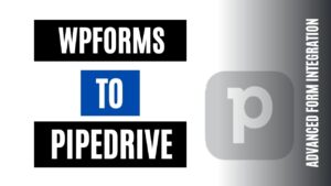 integrate wpforms to pipedrive