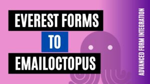 integrate everest forms to emailoctopus
