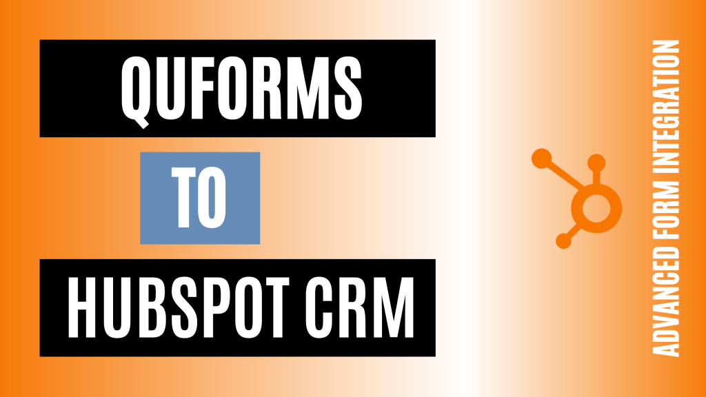 How to integrate QuForms with Hubspot CRM Easily Advanced Form