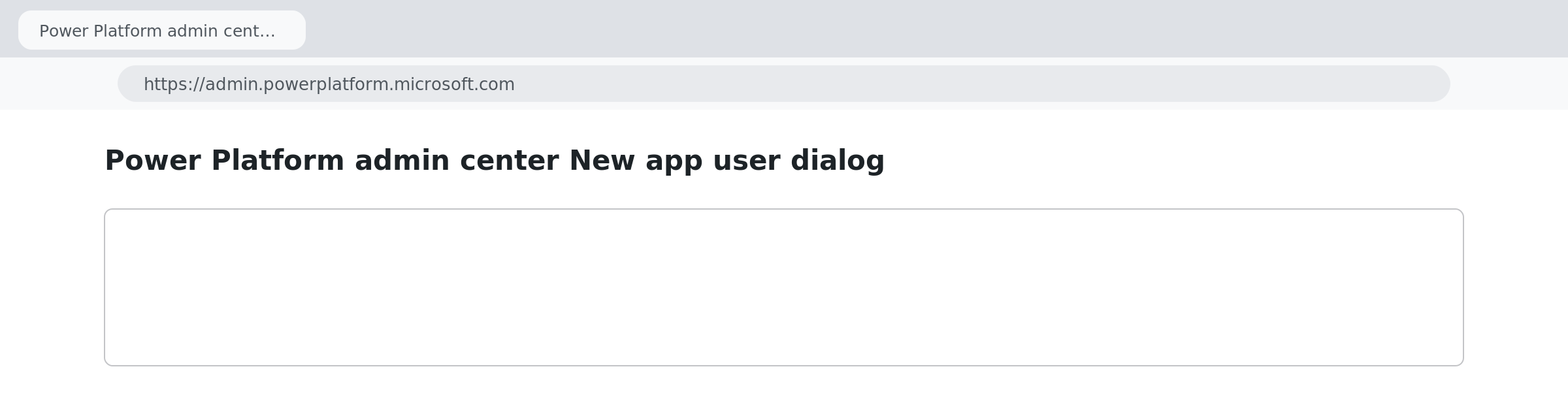 Power Platform admin center New app user dialog