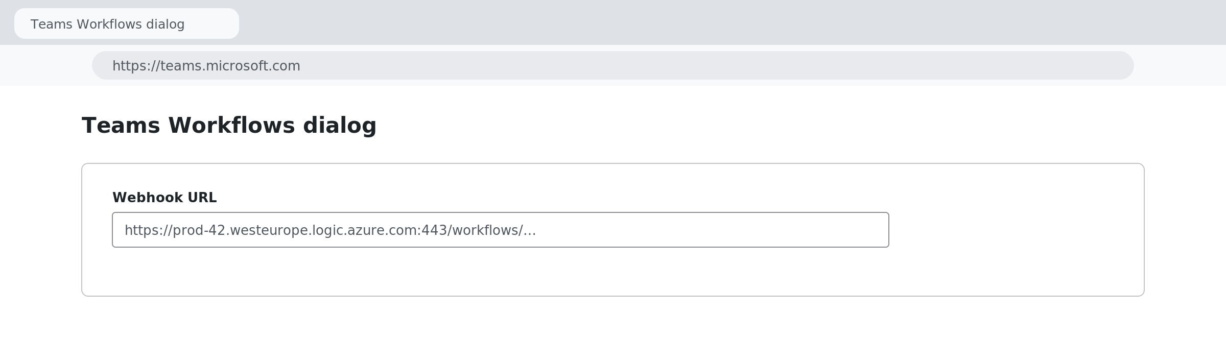 Teams Workflows dialog showing the webhook URL after creating the workflow